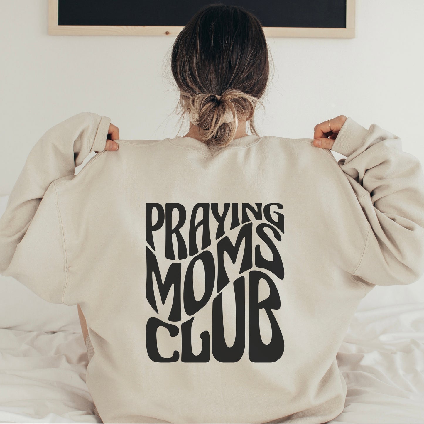 Praying Moms Club Sweatshirt