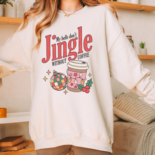 Bells Don't Jingle Without Coffee Sweatshirt