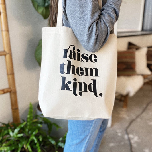 Raise Them Kind Tote