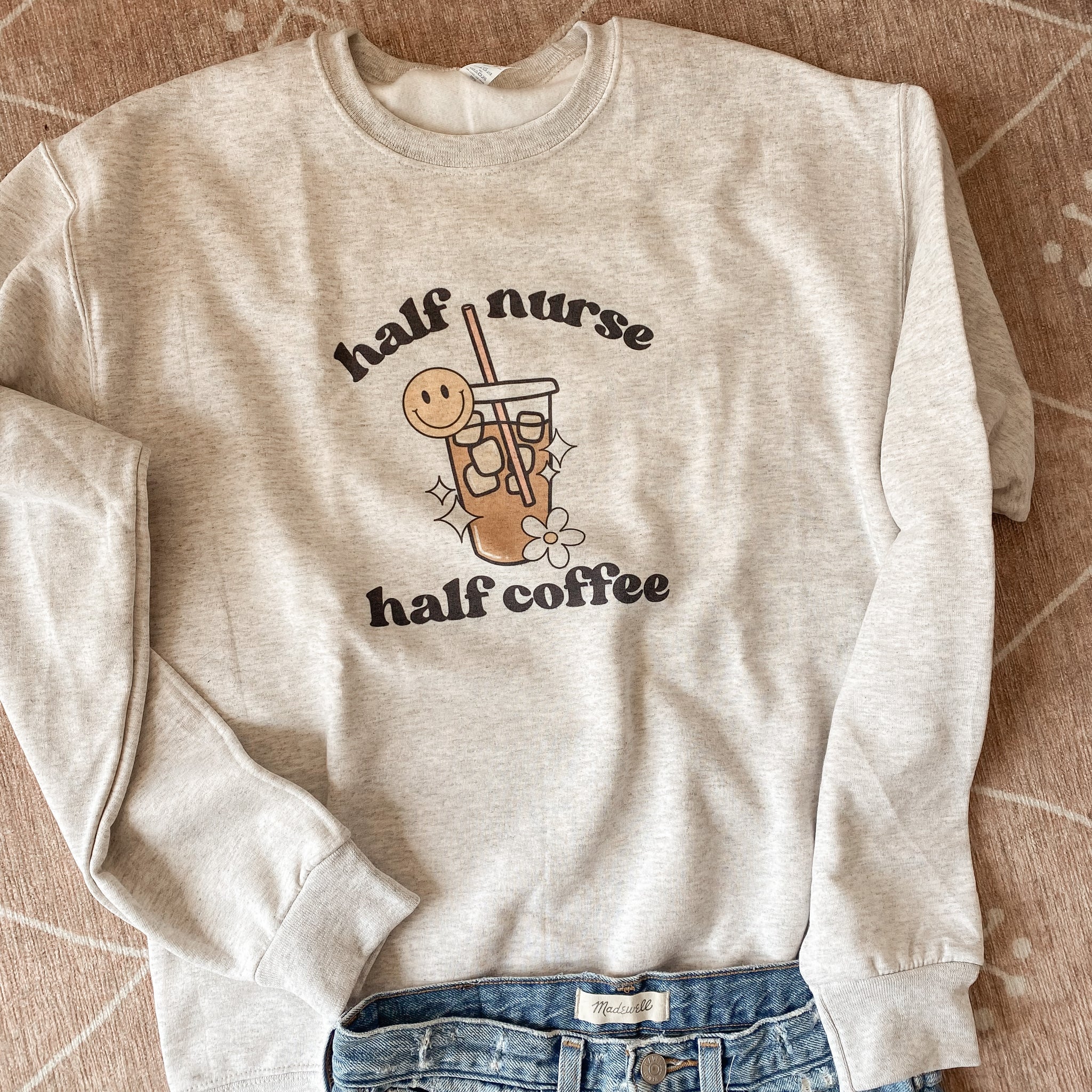Half Nurse Half Coffee Sweatshirt