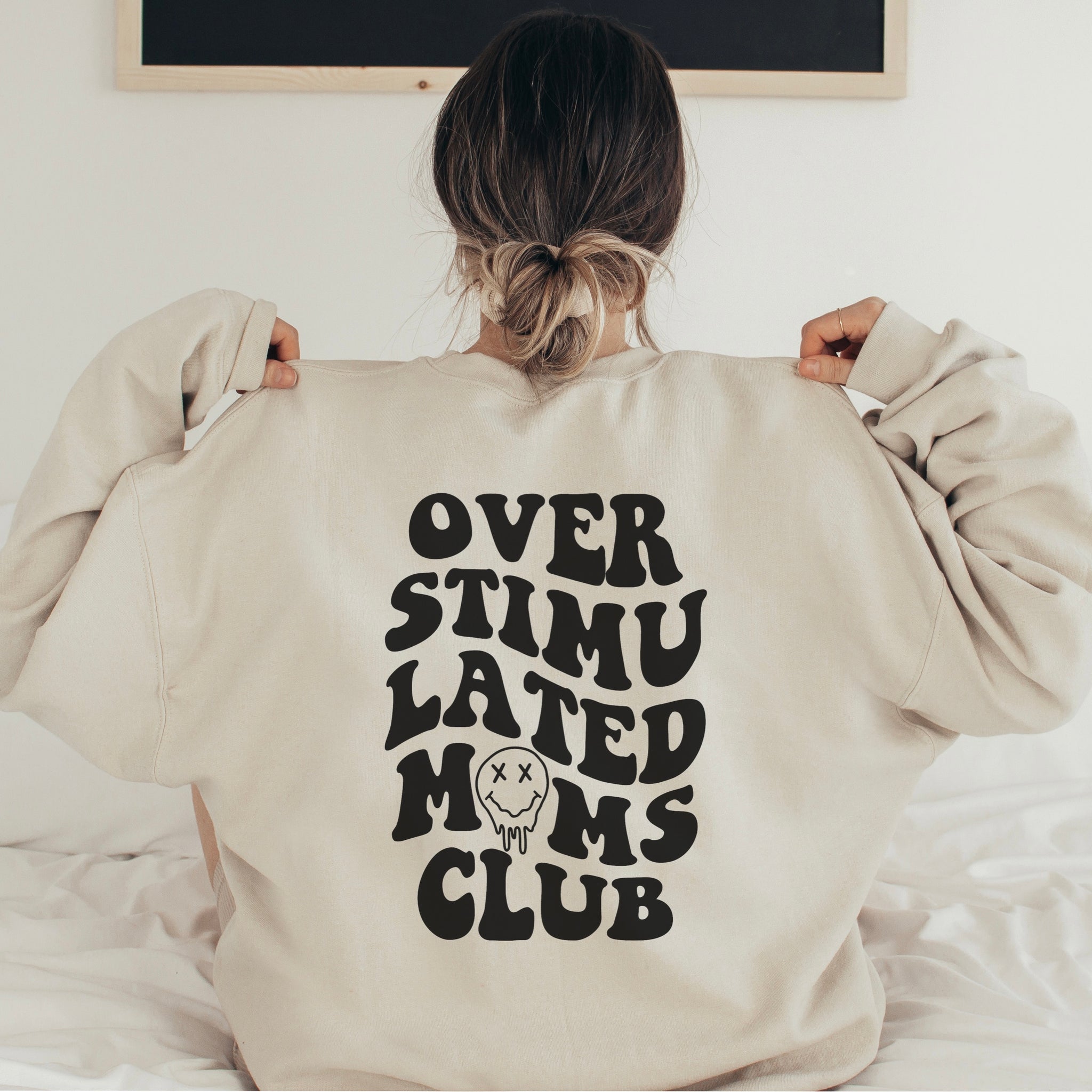 Overstimulated Mom’s Club Sweatshirt